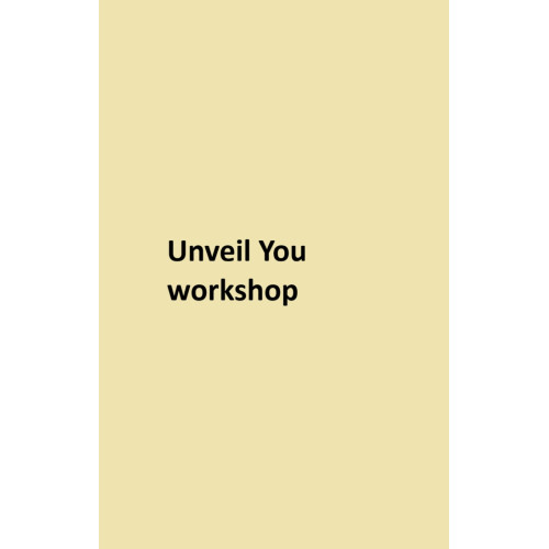 Unveil You workshop